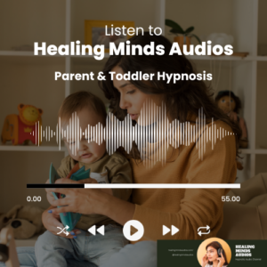 Parent and Toddler - Healing Minds Audios