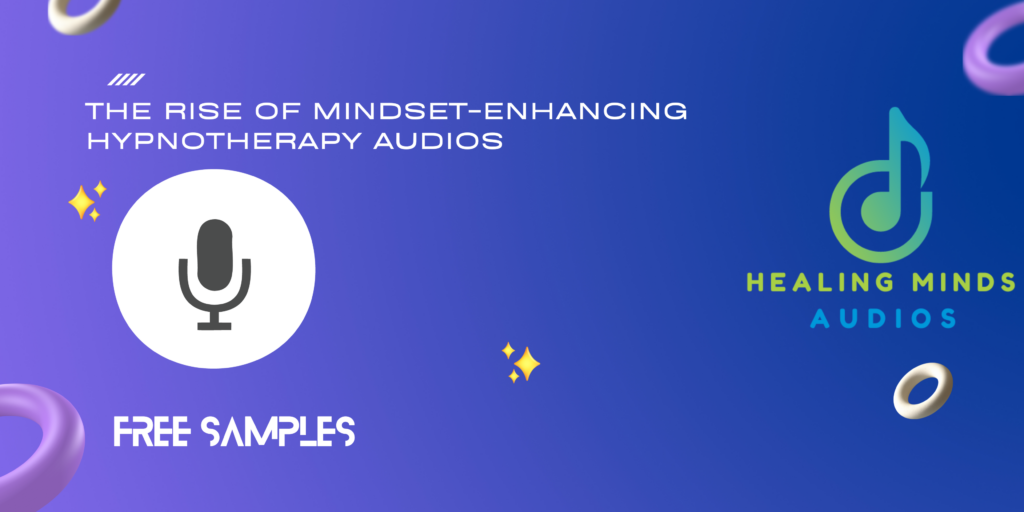 The Rise of Mindset-Enhancing Hypnotherapy Audios